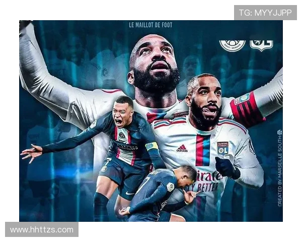 赛季展望全景描绘 法甲未来格局或将大变